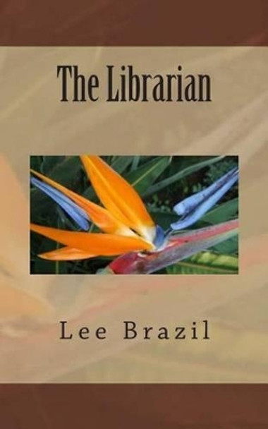 The Librarian by Lee Brazil 9781481953405