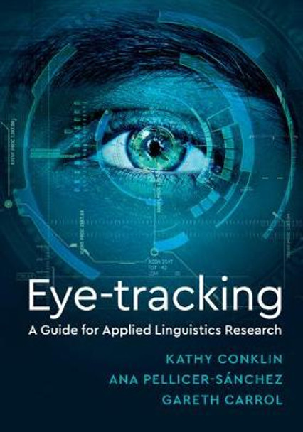 Eye-Tracking: A Guide for Applied Linguistics Research by Kathy Conklin