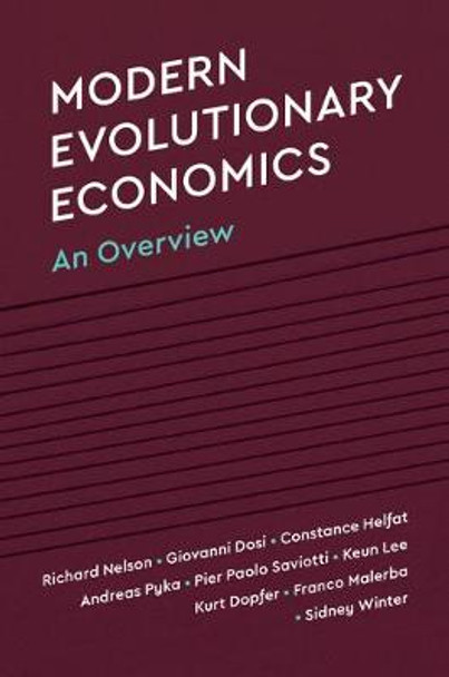 Modern Evolutionary Economics: An Overview by Richard R. Nelson