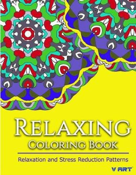 Relaxing Coloring Book: Coloring Books for Adults Relaxation: Relaxation & Stress Reduction Patterns by Tanakorn Suwannawat 9781517336233