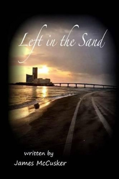 Left in the Sand by Chris Pennestri 9781517627652