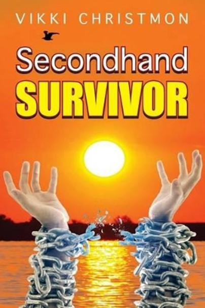 SecondHand Survivor by Vikki G Christmon 9781517797775