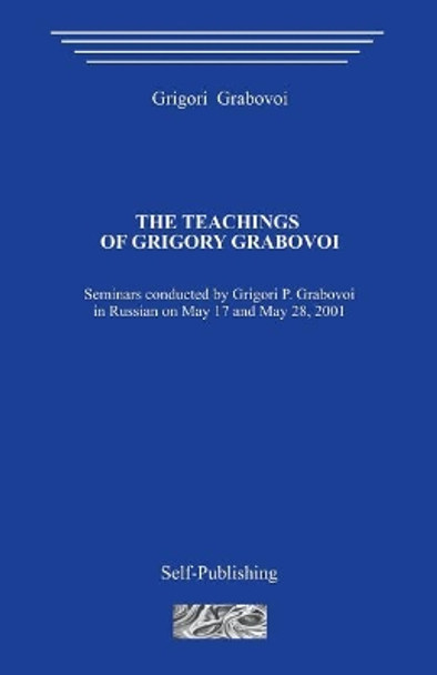 The Teachings of Grigori Grabovoi by Grigori Grabovoi 9781511534949