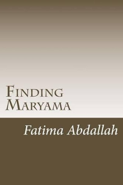 Finding Maryama by Fatima a Abdallah 9781518641619