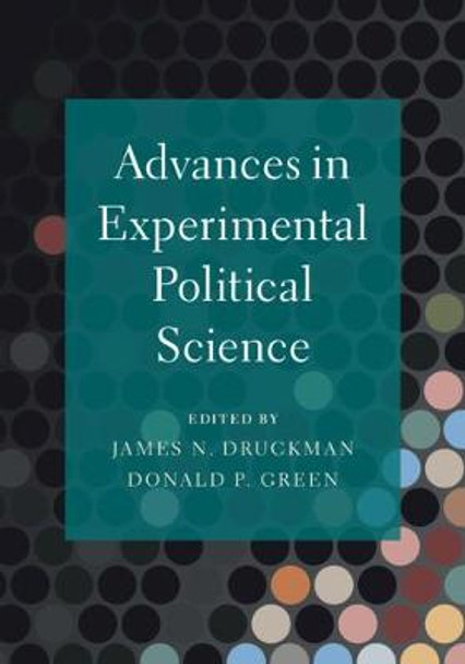 Advances in Experimental Political Science by James Druckman