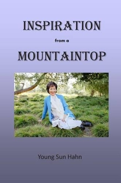 Inspiration from a Mountaintop by Young Sun Hahn 9781514159804