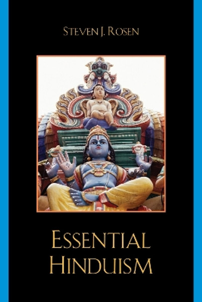 Essential Hinduism by Steven J. Rosen 9780742562370