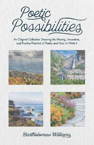 Poetic Possibilities by Bartholomew Williams 9781532684562