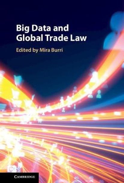 Big Data and Global Trade Law by Mira Burri