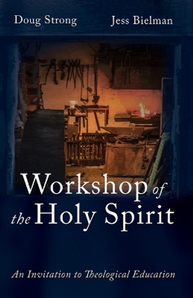 Workshop of the Holy Spirit by Doug Strong 9781532689093