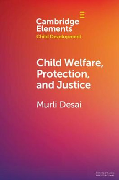 Child Welfare, Protection, and Justice by Murli Desai