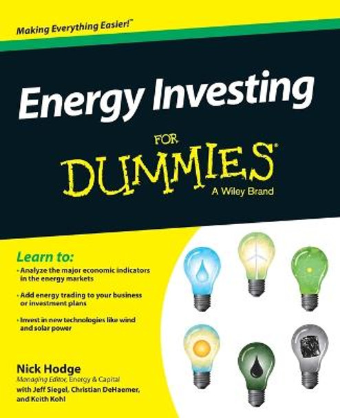 Energy Investing For Dummies Nick Hodge 9781118116418