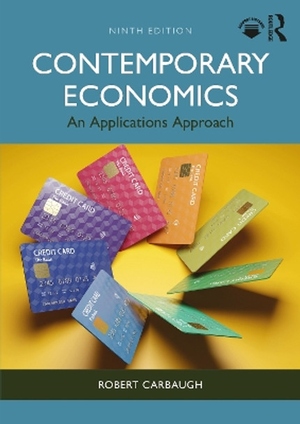 Contemporary Economics: An Applications Approach by Robert Carbaugh 9781032572598