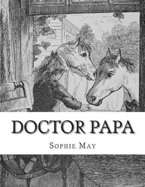 Doctor Papa by Sophie May 9781511640961