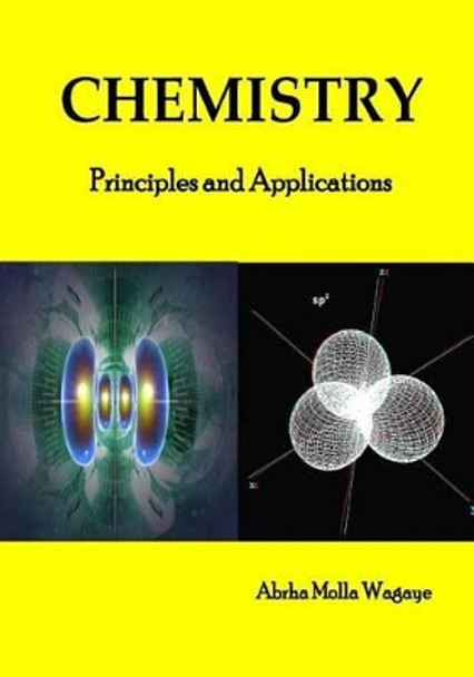 Chemistry (Volume 1): Principles and applications by Abrha Molla Wagaye 9781511707749