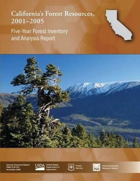 California's Forest Resources, 2001-2005 by U S Department of Agriculture 9781511585460