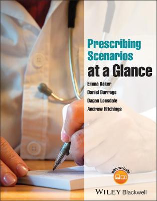 Prescribing Scenarios at a Glance Emma Baker (St. George's, University of London) 9781118570869
