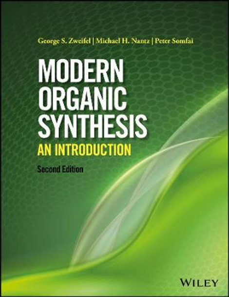 Modern Organic Synthesis: An Introduction by George S. Zweifel
