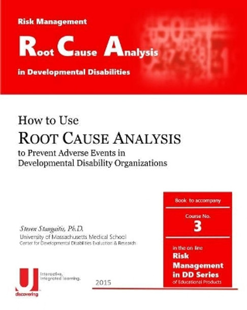 Root Cause Analysis in Developmental Disabilities by Steven D Staugaitis Phd 9781514310342