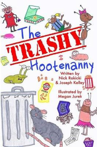 The Trashy Hootenanny by Joseph Kelley 9781500792633