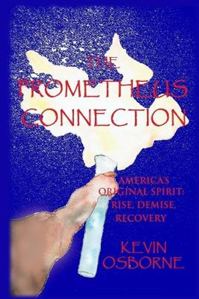 The Prometheus Connection by Kevin Osborne 9781500793869