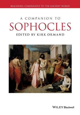 A Companion to Sophocles Kirk Ormand (Oberlin College, USA) 9781119025535