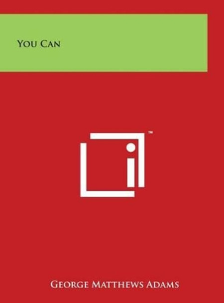 You Can by George Matthews Adams 9781497917255