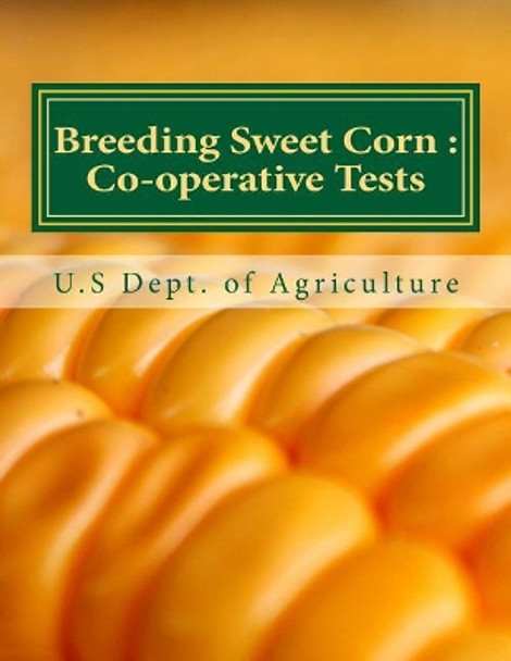 Breeding Sweet Corn: : Co-operative Tests by Roger Chambers 9781546695691