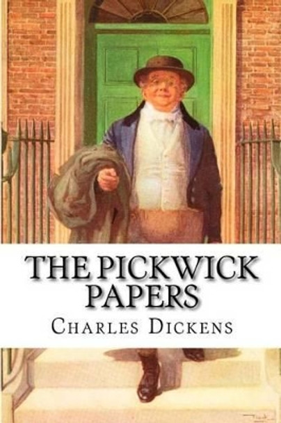 The Pickwick Papers Charles Dickens by Paula Benitez 9781540683618