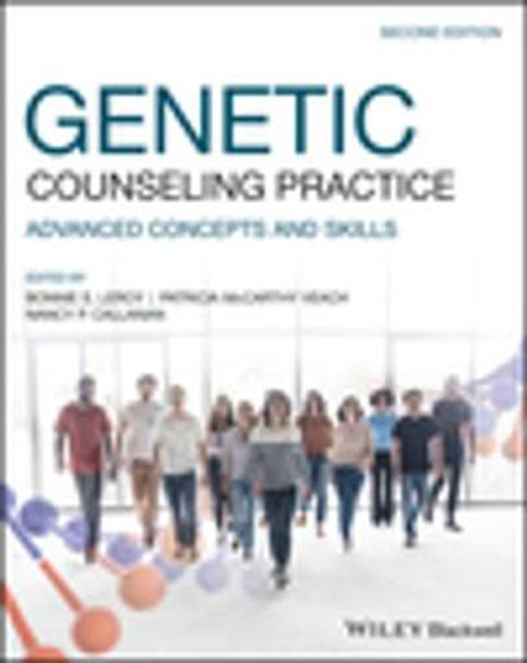 Genetic Counseling Practice: Advanced Concepts and Skills by Bonnie S. LeRoy