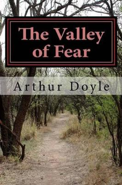 The Valley of Fear by Sir Arthur Conan Doyle 9781540804259