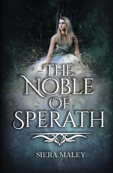 The Noble of Sperath by Siera Maley 9781545039090