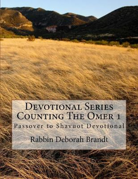 Devotional Series Counting the Omer: Devotional Series Counting the Omer by Rabbin Deborah Brandt 9781541075177