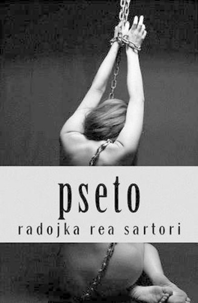 Pseto by Radojka Rea Sartori 9781541280656