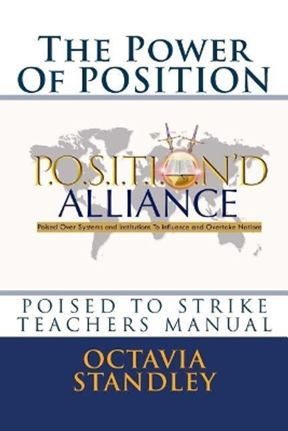 The Power of Position- Teachers Manual: Poised to Strike by Octavia Standley 9781542332651