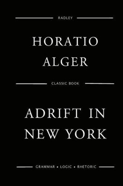 Adrift In New York by Horatio Alger 9781542472555