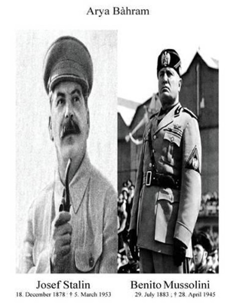 Josef Stalin Benito Mussolini by Arya Bahram 9781542558402