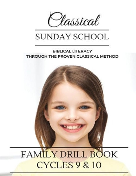Classical Sunday School: Family Drill Book, Cycles 9 & 10 by Donna Baer 9781542561198