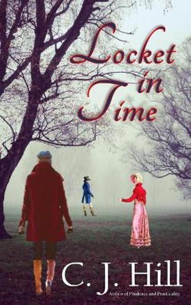 Locket in Time by C J Hill 9781540864512