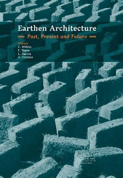 Earthen Architecture: Past, Present and Future by C. Mileto