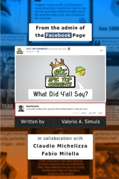 Epic Top Comments: What Did Y'All Say by Valerio a Simula 9781546464617