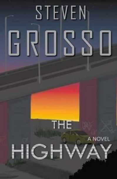 The Highway by Steven Grosso 9781537295237