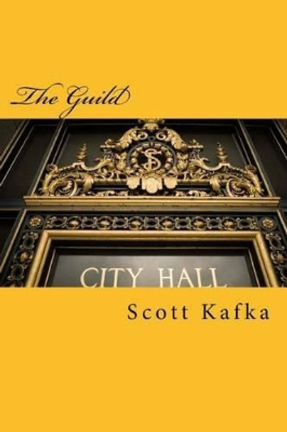 The Guild by MR Scott Kafka 9781533005113