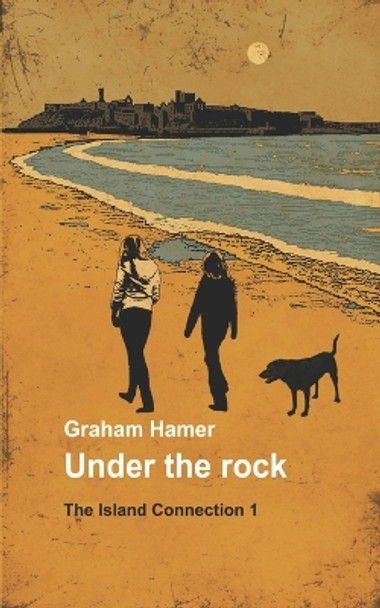 Under the Rock by Graham Hamer 9781530437153