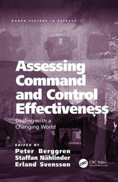 Assessing Command and Control Effectiveness: Dealing with a Changing World by Peter Berggren