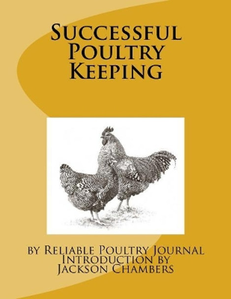 Successful Poultry Keeping by Reliable Poultry Journal 9781543071641