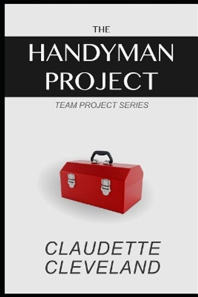 The Handyman Project by Claudette Cleveland 9781521106457