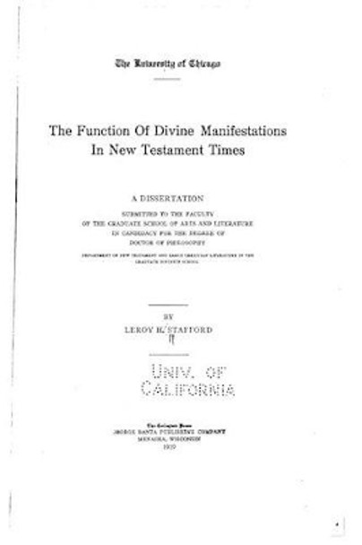 The Function of Divine Manifestations in New Testament Times by Leroy H Stafford 9781532813542