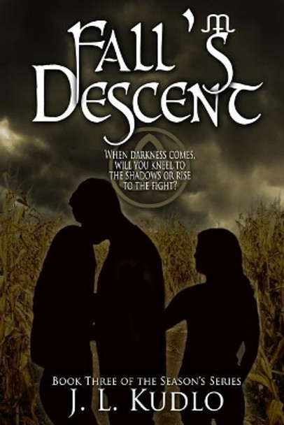 Fall's Descent by J L Kudlo 9781544779140