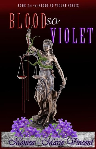 Blood So Violet by Monica-Marie Vincent 9781544153469